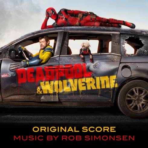 Rob Simonsen - Deadpool & Wolverine (Original Score)