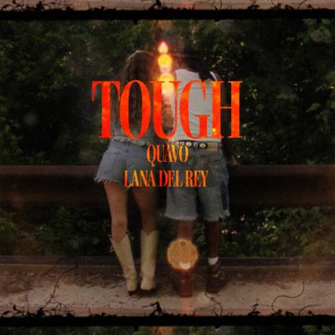 Quavo & Lana Del Rey - Tough - Single (2024)
