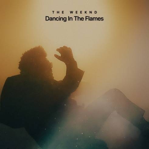 The Weeknd - Dancing In The Flames - Single