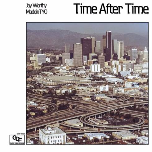 Jay Worthy & MadeinTYO - Time After Time (2024)